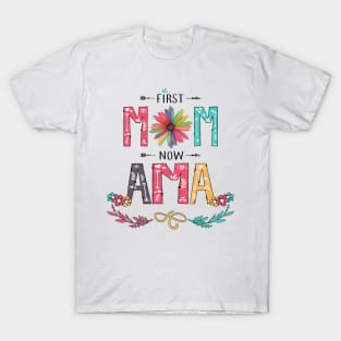 First Mom Now Ama Wildflowers Happy Mothers Day T-Shirt